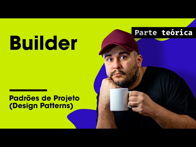 Builder Theory - Design Patterns - Part 6/45