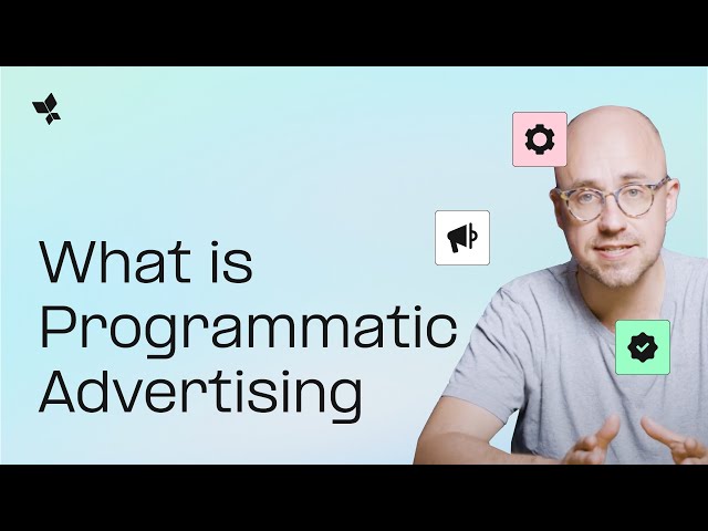 Learn Programmatic Advertising in Just 5 Minutes ⏰