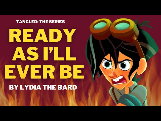 Ready as I’ll ever be - Female version | Tangled the series (Cover by Lydia the Bard)
