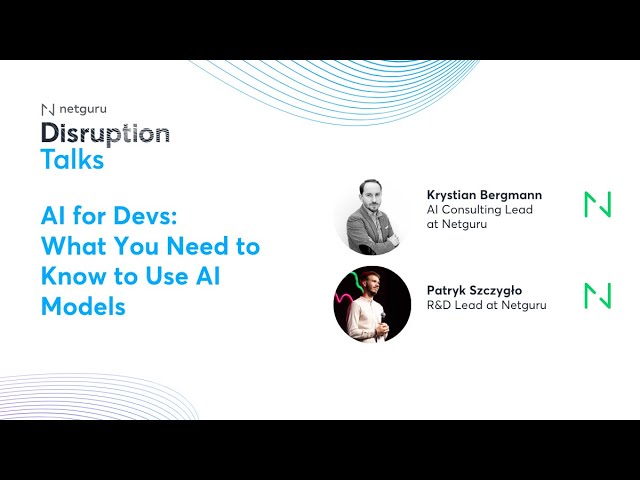 AI for Devs:  What You Need to Know to Use AI Models