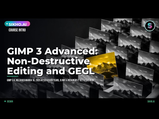 GIMP 3 Advanced: Master Non-Destructive Editing & GEGL | Sikho.ai