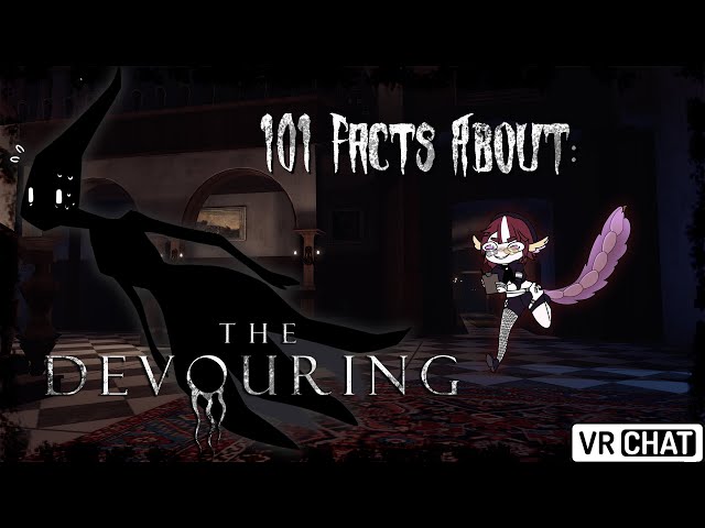 One of VRChat's most COMPLEX Horror Maps! 101 Facts about the Devouring