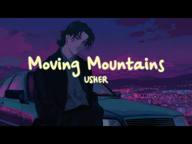 USHER - Moving Mountains (Lyrics)