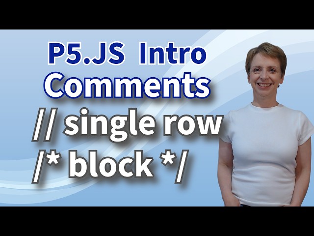 p5.js - Adding comments in JavaScript code - beginner