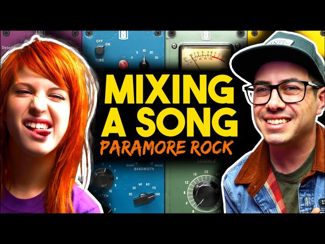 Mixing A Song From Start To Finish - Paramore Rock