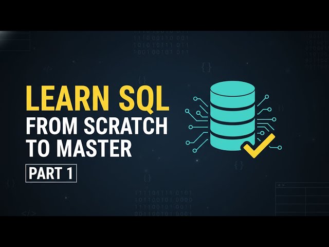 Learn SQL from Scratch to Master | SQL Basics Explained for Freshers & Students