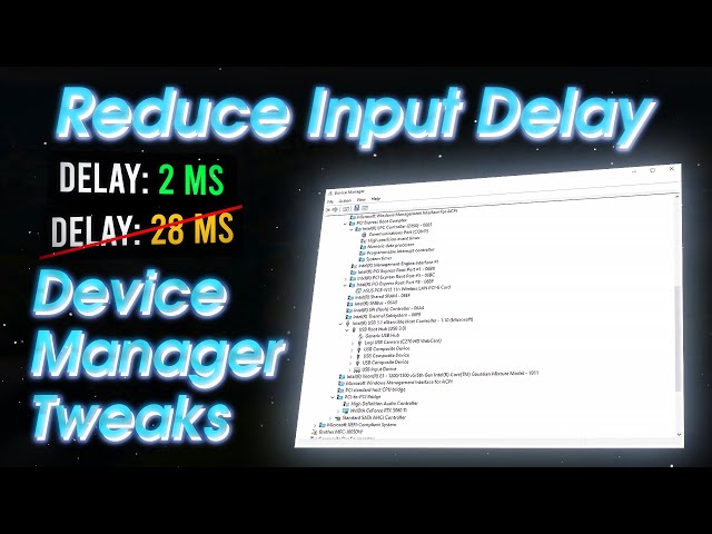 How to Tweak Device Manager for Lower Delay and DPC Latency