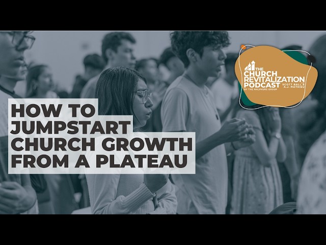 How to Jumpstart Church Growth from a Plateau