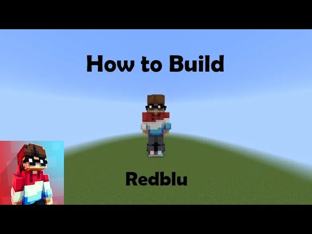 |How to Build Redblu| Minecraft Skin Tutorials