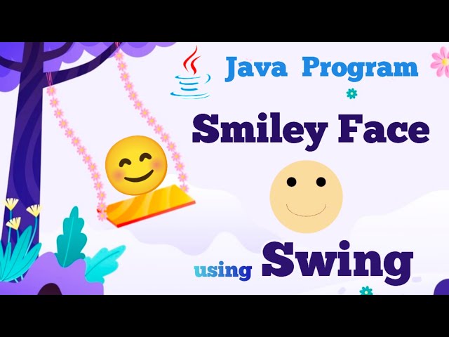 Smiley Face using Swing in Java | Java Programming | Coding Draft by Kanika