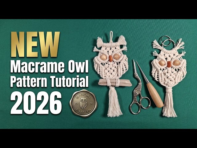 🦉 NEVER SEEN BEFORE! NEW Macramé Owl Pattern | DIY Tutorial 2026 ✨