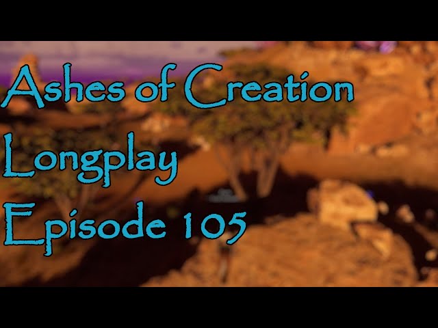 Ashes of Creation Alpha 2 Longplay Episode 105 (No Commentary) *Relax*