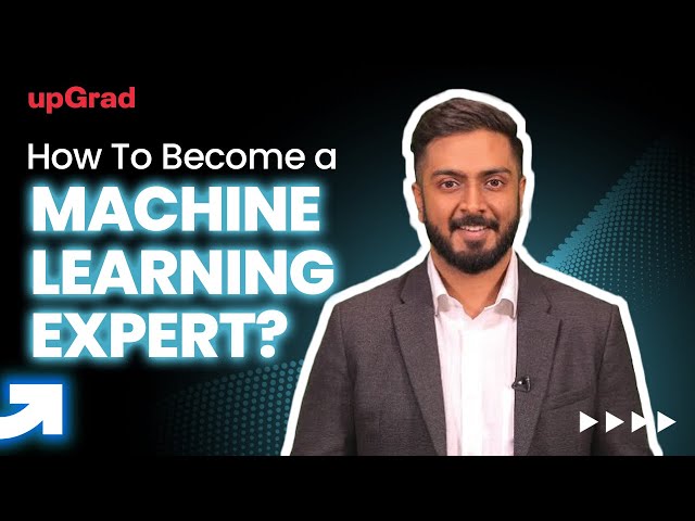 Path to Becoming a Machine Learning Expert | How To Become a Machine Learning Expert