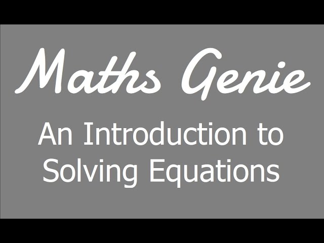 An Introduction to Solving Equations