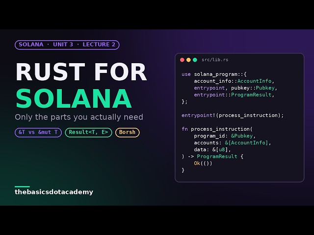 Rust for Solana: Only the Parts You Actually Need | Solana Unit 3 Lecture #2