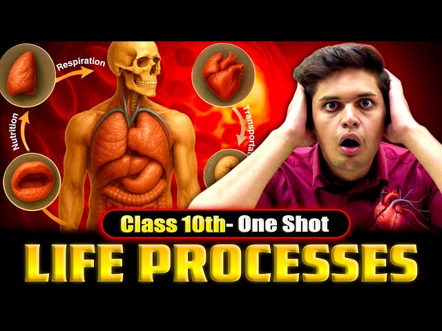 Life Processes Complete Chapter🔥| CLASS 10 Science | NCERT Covered| Prashant Kirad