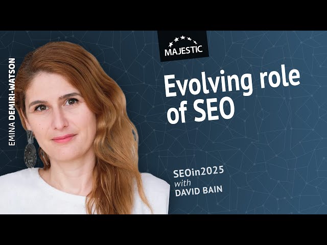 SEO is much more than it has ever been - with Emina Demiri-Watson