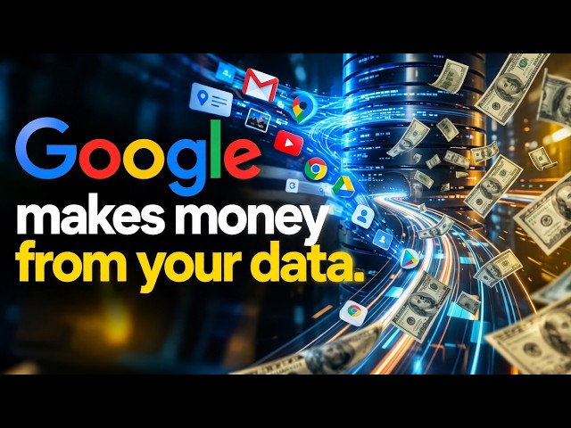 How Google makes money from your data ? ...