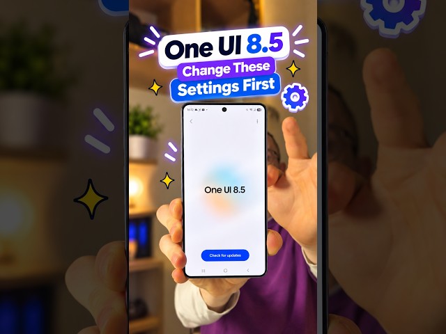 One UI 8.5: Change THESE Settings First! 👀 #Samsung #OneUI85 #SamsungTips #AndroidTips #Shorts