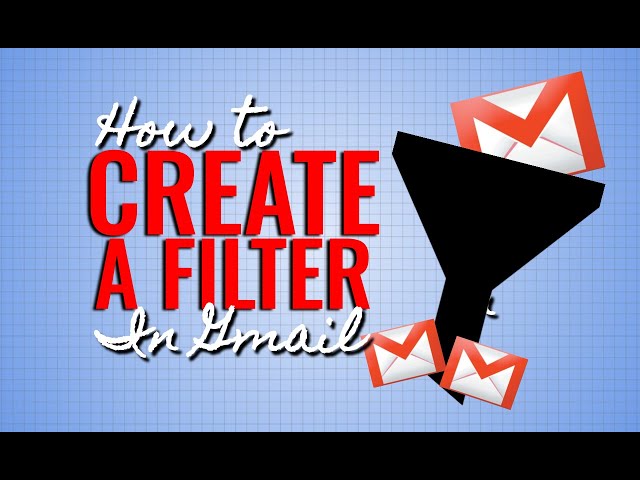 How to Create a Filter in Gmail | Organize Your Inbox Like a Pro!