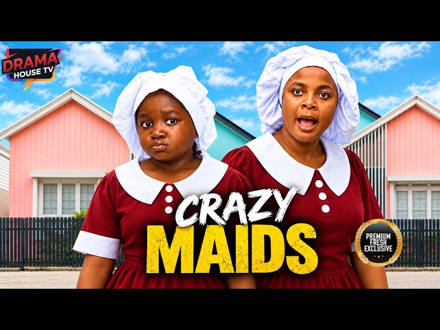 CRAZY MAIDS (Ebube, Obio, Bimbo Ademoye) - Brand New 2026 Nigerian Movie