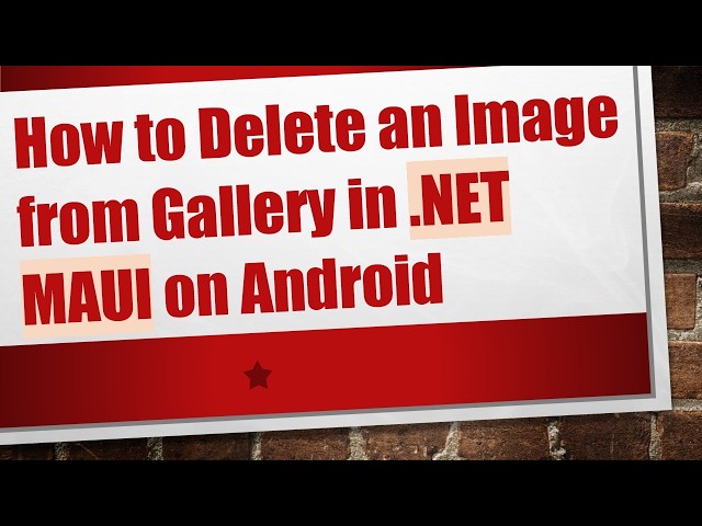 How to Delete an Image from Gallery in .NET MAUI on Android