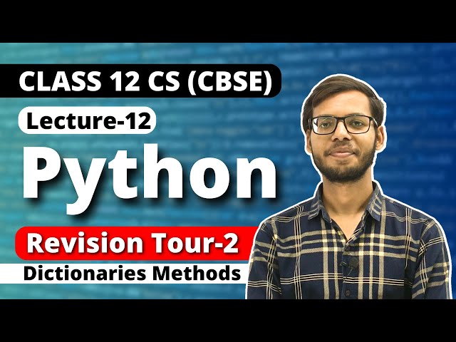 Class 12 Python | Revision Tour 2 | Dictionary Methods | Class 12 Computer Science 2023-24 |