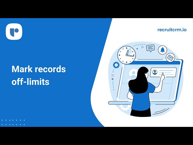 Marking records "off-limits" | Recruit CRM