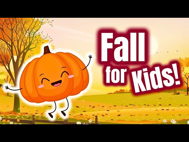 Fall for Kids | Learn about Autumn!
