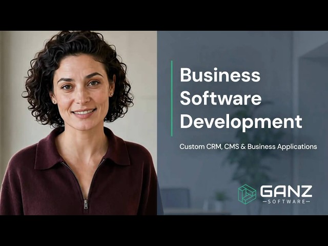 Custom Software Development Services | CRM, CMS & Business Apps – GANZ Software