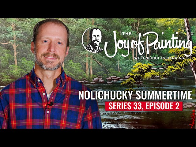 Nolichucky Summertime | The Joy of Painting® with Nicholas Hankins (Season 33, Episode 2)