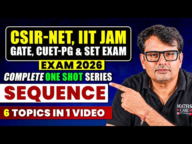 Sequence One Shot  | IIT JAM & CUET PG | 6 Topics in 1 Video | By GP Sir