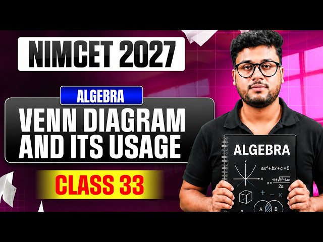 NIMCET 2027 Algebra | Venn Diagram & Its Usage | Class 33 | NIMCET Maths Preparation