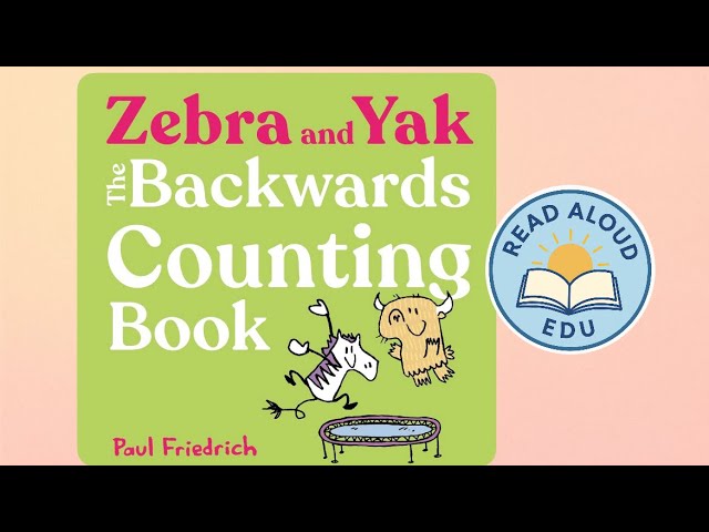 ZEBRA & YAK THE BACKWARDS COUNTING BOOK | Early Math Read Aloud Video for Kids! | #readaloud #esl