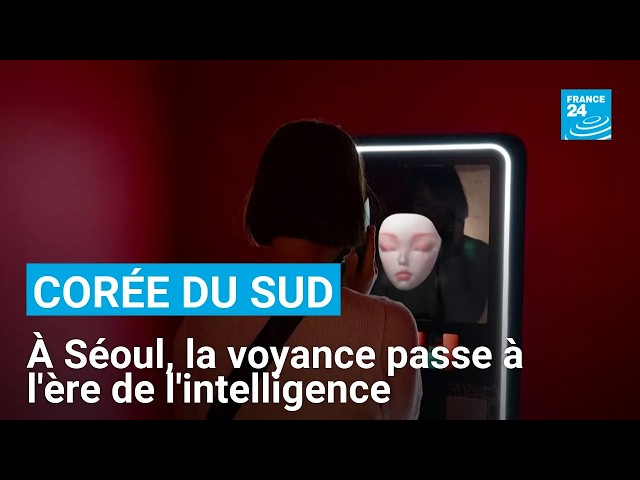 À Séoul, la voyance passe à l'ère de l'intelligence artificielle • FRANCE 24