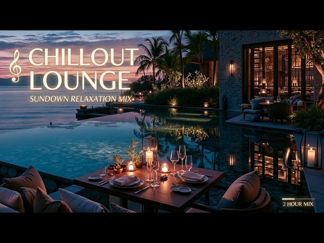 Deep Chillout | Luxury Lounge Music & Sunset