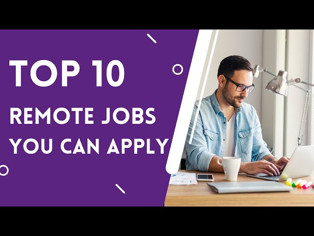 Top 10 Remote Jobs You Can Apply | Work From Home Jobs