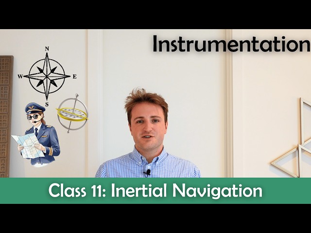 ATPL Instrumentation - Class 11: Inertial Navigation.