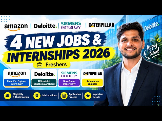 Amazon Internship + Deloitte Hiring 2026 🚨| 4 New Jobs & Internships 2026 🔥
