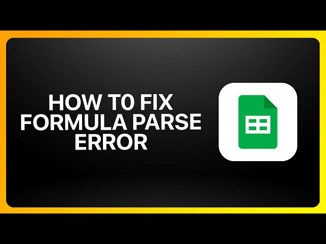 How To Fix Formula Parse Error In Google Sheets ! Tutorial
