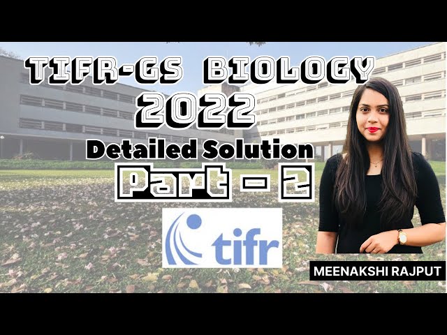 TIFR-2022 Biology Detailed Solution | Part - 2 | MEENAKSHI RAJPUT |