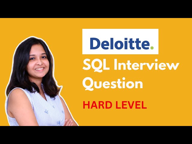 DELOITTE SQL Interview Question - HARD Level
