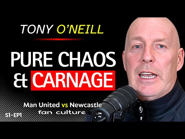 "The Greatest, Brutal & Dangerous Day's" Tony O'Neill Man Utd Fan Culture Series.