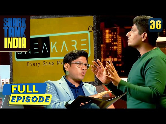 Shark Tank India | Season 1 | Episode 36 | Pitcher ने हाथों से परखी जूतों की मज़बूती!