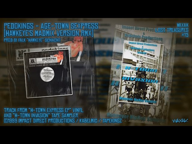 WLT#15 - PEDOKINGS - Age-Town Sexpress (Hawkeye's Madmix Version RMX) [1999] [AUDIO]