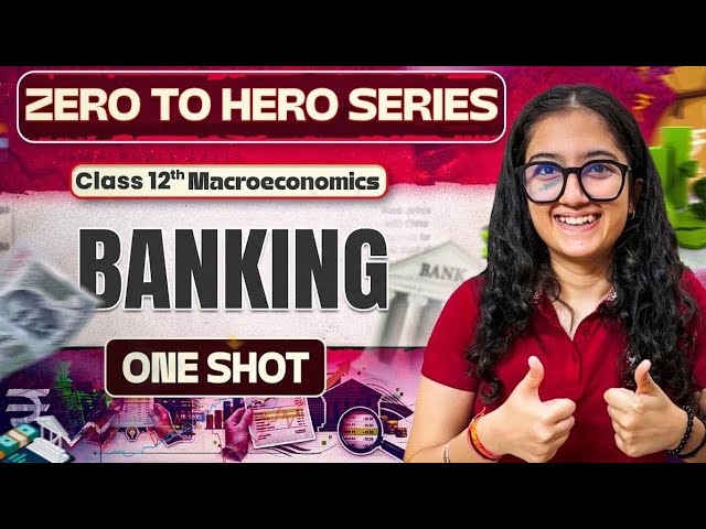 Banking | Class 12th | Macroeconomics | One Shot | Easy Explanation | 