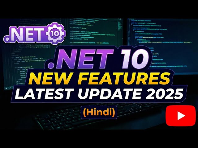 .NET 10 New Features Explained | Latest .NET Update 2025 (Hindi)