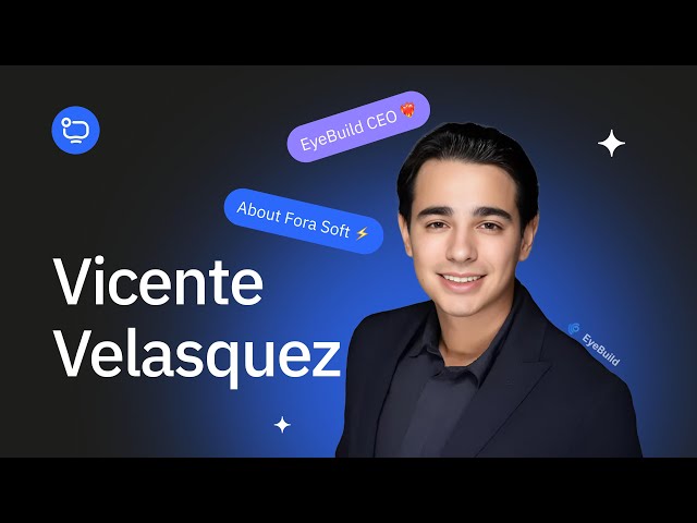EyeBuild CEO Vicente on His Custom Software Journey with Fora Soft