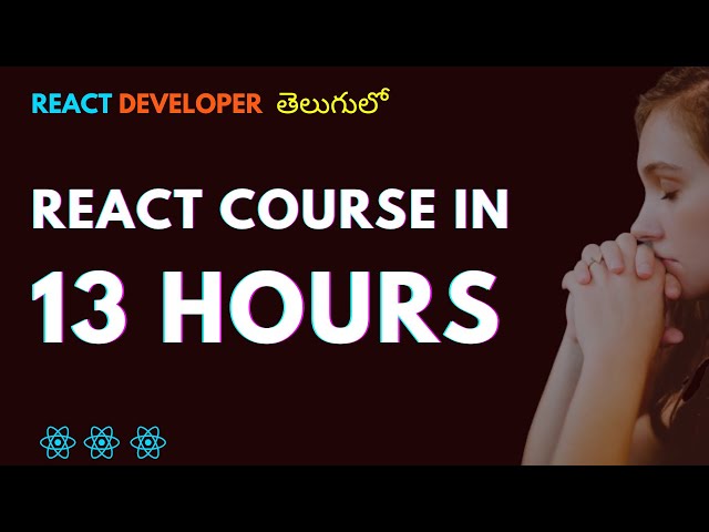 Learn React Full Course in 13 hours | ReactJs | తెలుగు | @racharlasrikanth | #react