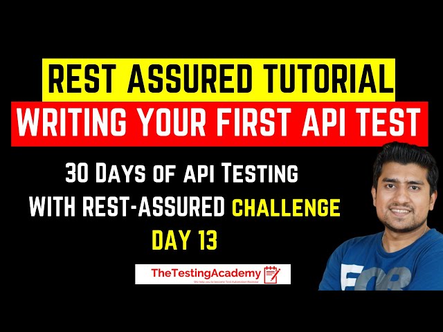 Write Your First API Test with RestAssured | REST Assured API testing Beginner Tutorial |  Day 13